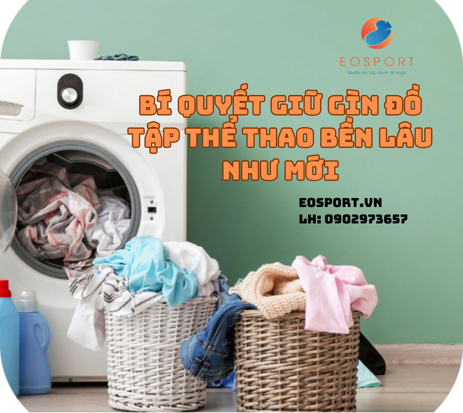 Bí Quyết Giữ Gìn Đồ Tập Thể Thao Bền Lâu Như Mới