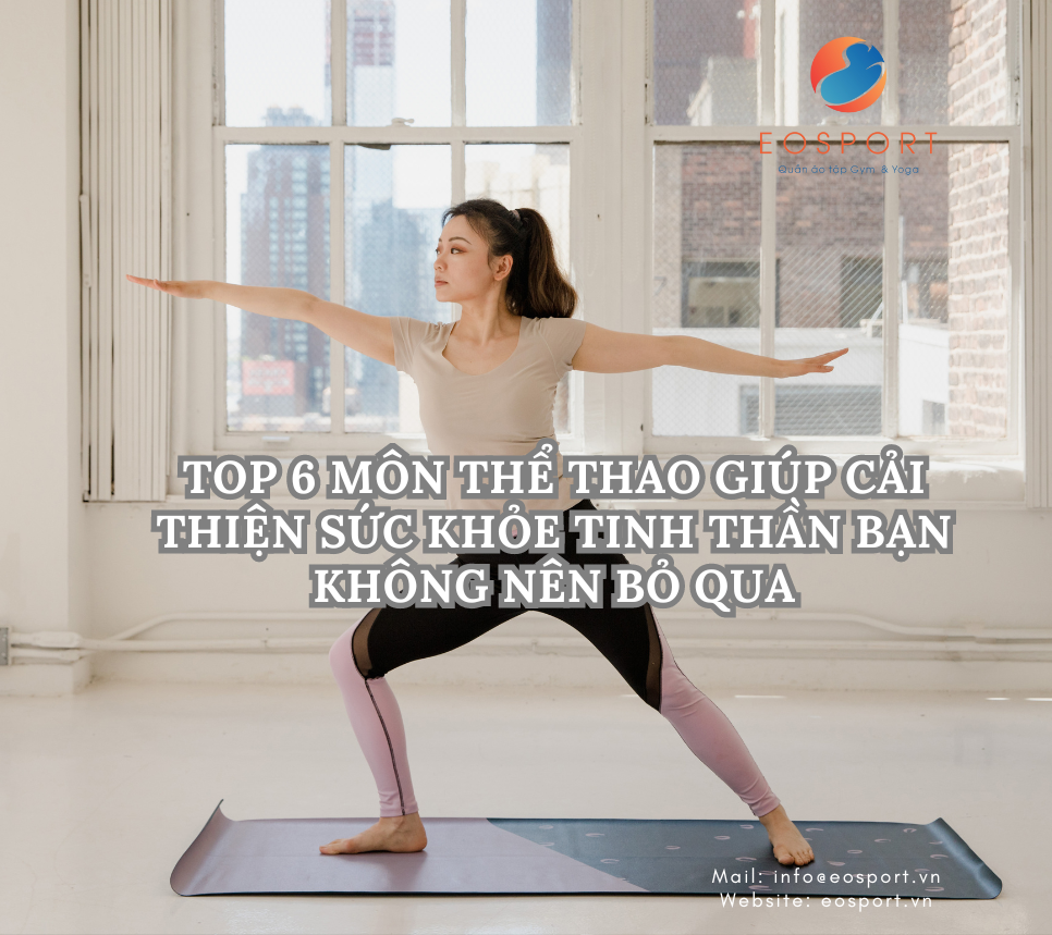 Top 6 Môn Thể Thao Giúp Cải Thiện Sức Khỏe Tinh Thần Bạn Không Nên Bỏ Qua